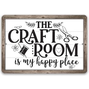 Metal Sign - The Craft Room is My Happy Place - Durable Metal Sign - Use Indoor/Outdoor - Great Craft Room Decor and Gift for Quilters, Seamstresses, Tailors and Sewing Addicts (8" x 12")