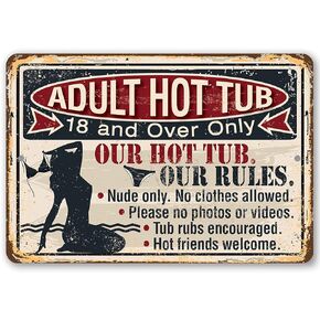 Hot Tub Accessories for Adults - Adult Hot Tub - Metal Sign - Indoor/Outdoor Hot Tub Signs - Funny Signs, Outdoor Patio Decor, Backyard Decor Signs for Hot Tub Area