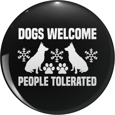 Dogs Welcome People Tolerated Pin Round Metal 0.75" Lapel Pin Hat Shirt Tie Tack Pinback in Kuwait
