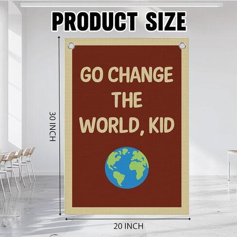 Funny Classroom Motivational Wall Decor Go Change the World Kid Linen Canvas Banner Playroom Wall Decor Hanging Flag for Playroom Bedroom Nursery Graduation Gifts 20x30 Inch in Saudi Arabia