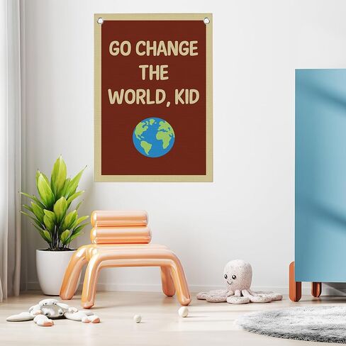 Funny Classroom Motivational Wall Decor Go Change the World Kid Linen Canvas Banner Playroom Wall Decor Hanging Flag for Playroom Bedroom Nursery Graduation Gifts 20x30 Inch in Saudi Arabia