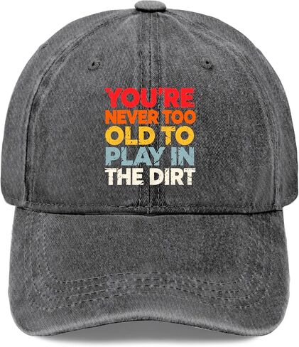 You're Never Too Old to Play in The Dirts Hat for Womens Vintage Washed in Kuwait