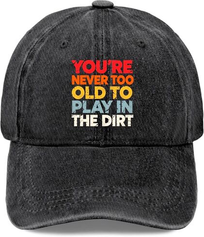 You're Never Too Old to Play in The Dirts Hat for Womens Vintage Washed in Kuwait