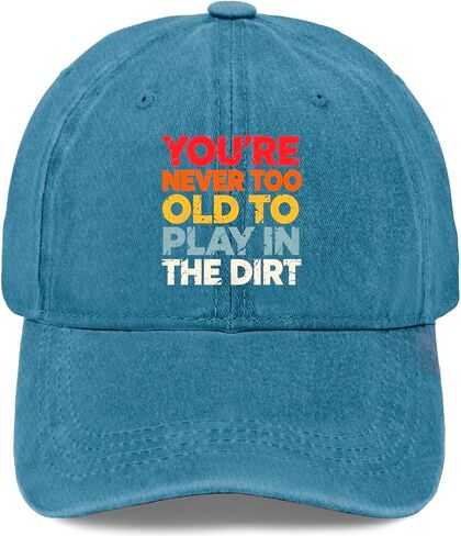 You're Never Too Old to Play in The Dirts Hat for Womens Vintage Washed in Kuwait