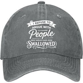 Dont Argue with People that Should Have Been Swallowed Hat for Men Funny Washed in Kuwait