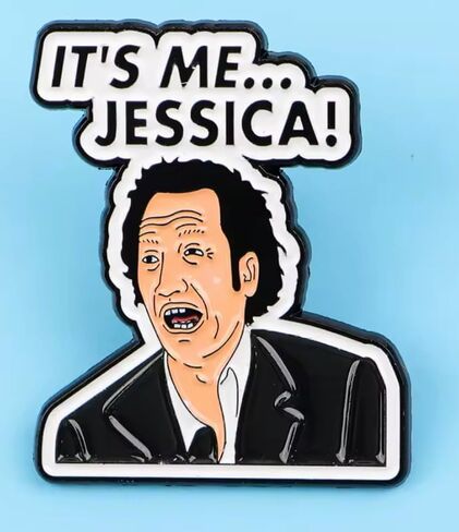 It's Me Jessica The Hot Chick Funny Comedy Movie Film Schneider 1.4" Enamel Pin Badge in Saudi Arabia