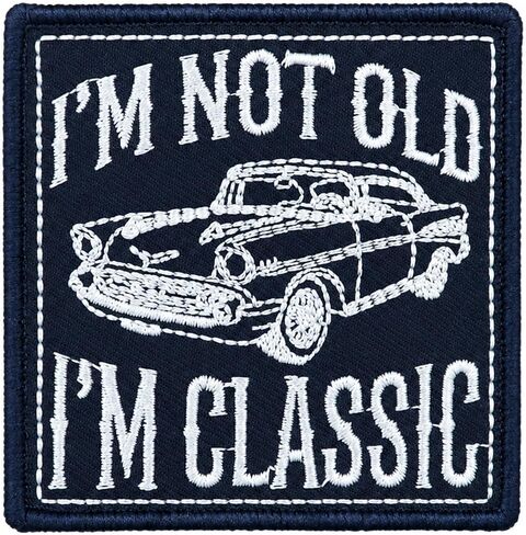 I'm Not Old I'm Classic - Funny Meme Patch Appliques for Backpacks Trucker Hats Army Vests Jackets - Unique Father Day Gift for Dad Grandpa - Birthday for Women Men in Saudi Arabia