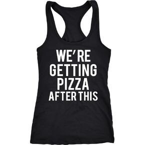 Womens were Getting Pizza After This Funny Workout Sleeveless Fitness Tank Top