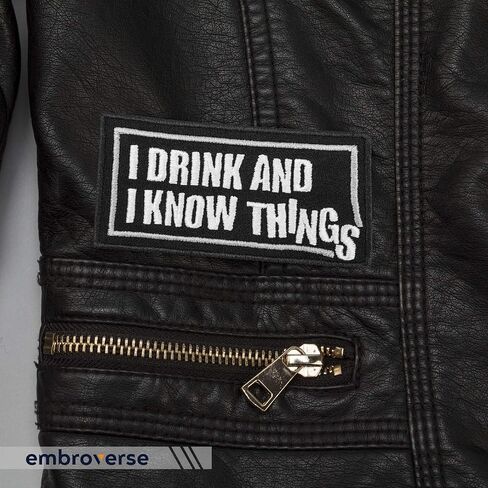 EMBROVERSE I Drink and I Know Things Patch - Bachelor Party Funny Quotes - Embroidered Iron On Sayings Patches - Size: 3.5 x 1.7 inches in Kuwait