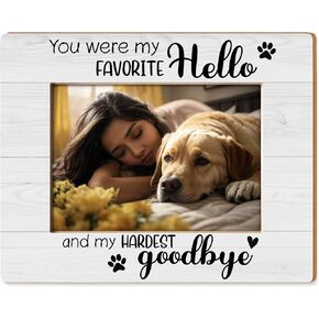 Dog Memorial Gifts for Loss of Dog 5X7 Picture Frame, Pet Loss Sympathy Gift, You Were My Favorite Hello and My Hardest Goodbye Picture Photo Frames for Desk Tabletop Wall Decoration in Saudi Arabia