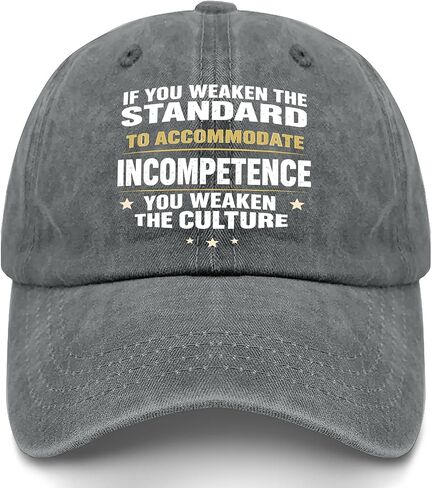 If You Weaken The Standard to Accommodate Incompetence Hat for Women Soft in Kuwait