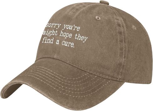 Sorry You're Straight Hope They Find A Cures Hat for Womens Funny Washed in Kuwait