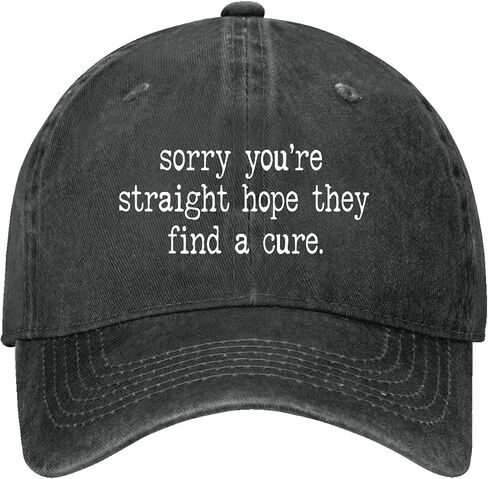 Sorry You're Straight Hope They Find A Cures Hat for Womens Funny Washed in Kuwait
