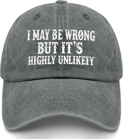 I May Be Wrong but It's Highly Unlikely Hat for Men Soft Washed Distressed in Kuwait