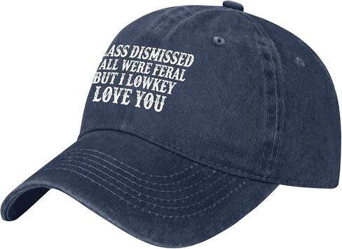 Class Dismissed Y'all were Feral But I Low KeyLove You Hats for Women Funny in Kuwait