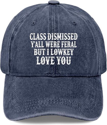Class Dismissed Y'all were Feral But I Low KeyLove You Hats for Women Funny in Kuwait