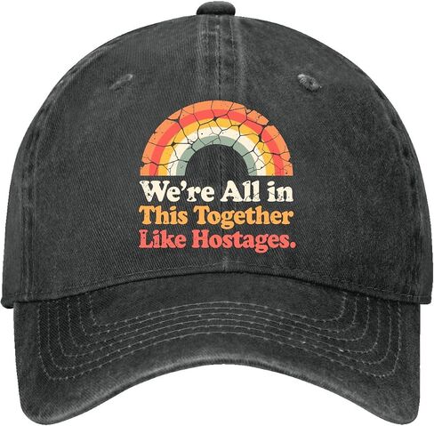We're All in This Togethers Like Hostages Hat for Womens Funny Washed in Kuwait