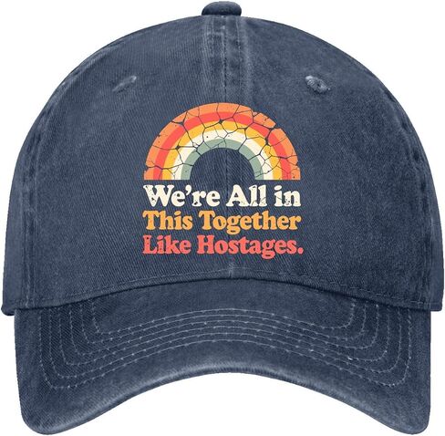 We're All in This Togethers Like Hostages Hat for Womens Funny Washed in Kuwait