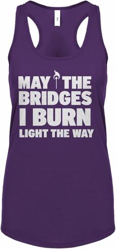 قميص بدون أكمام للسيدات من May the Bridges I Burn Light the Way بظهر Racerback in Kuwait