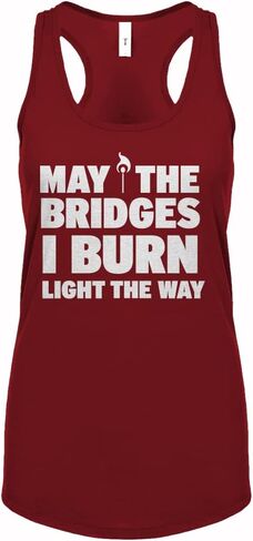 قميص بدون أكمام للسيدات من May the Bridges I Burn Light the Way بظهر Racerback in Kuwait