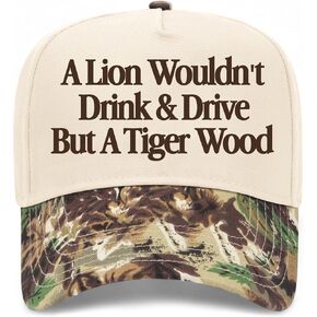 A Lion Wouldn't Drink & Drive But A Tiger Wood Hat in Kuwait
