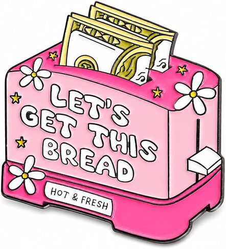 Let's Get This Bread Money Enamel Pin Brooch Backpack Jacket Gift | 1Pcs Funny pink toaster money pin in glossy metal enamel; easy style for backpacks, jackets, hats, totes, and lapels in Saudi Arabia