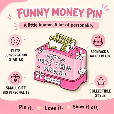 Let's Get This Bread Money Enamel Pin Brooch Backpack Jacket Gift | 1Pcs Funny pink toaster money pin in glossy metal enamel; easy style for backpacks, jackets, hats, totes, and lapels in Saudi Arabia