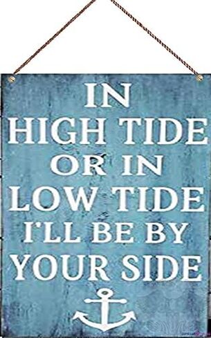 New Wooden Signs in High Tide Or Low Tide I'll Be by Your Side Sign/Wedding Gift/Bedroom Decor/Anchor Sign/Beach House Wood Sign/Wedding Décor 8x12 INCH Funny Gifts for Men and Women in Saudi Arabia