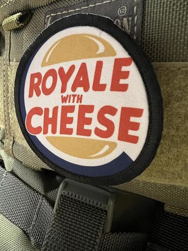 Royale with Cheese Funny Morale Patch. Made in The USA in Kuwait