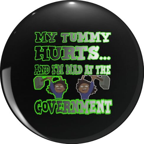 my tummy HURTS... and i'm mad at the GOVERNMENT_ Pin Lapel Pin Cute Brooch Pins Badges 0.75" in Kuwait