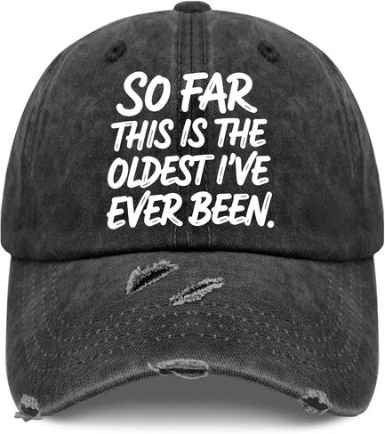 So Far This is The Oldest I've Ever Been hat Garde Cap for Dad in Kuwait