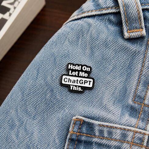 Funny Pin - Enamel Internet Meme Pins Brooch with "Hold On Let Me ChatGPT This" for Backpacks, Jackets, Hats. Humorous Quotes Brooches Gift for Coworkers, Adults in Saudi Arabia