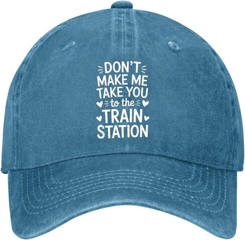 Don't Make ME TAKE You to the Train Station Hat for Her Stylish Washed in Kuwait