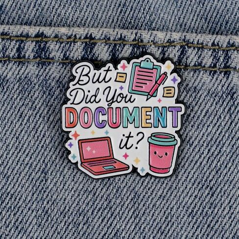 But Did You Document It Enamel Pin, Funny Office Humor Pin Brooch, Workplace Sarcasm Brooch Badges, Cute Work Quote Badge Gift For Coworker Desk Worker, Funny Office Gift, Work Joke Jewelry Accessories in Kuwait