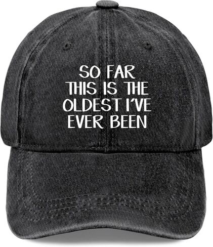 So Far This is The Oldest I've Ever Been Hat for Womens Aesthetic Washed in Kuwait
