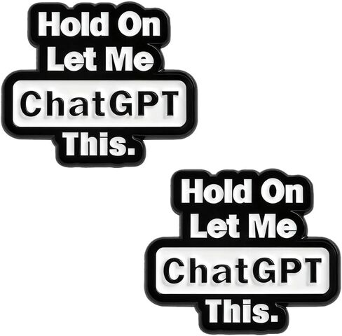 2 PCS Hold On Let Me ChatGPT This Brooch Badge,Funny Tech Humor Enamel Pin,Funny Internet Meme Brooch,Digital Humor Gift For Programmers Friend Coworker,Novelty Unique Fun Button Pins in Saudi Arabia