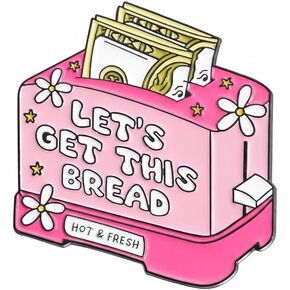 Funny Money Toaster Pin - Sarcastic Inspirational Enamel Pins Brooch for Backpacks, Jackets, Hats with "LET'S GET THIS BREAD" Hustle Culture Brooches Gift for Coworkers and Friends in Saudi Arabia