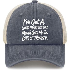 I've Got A Good Hearts But This Mouth Gets Me，in Troubles Hats for Men Cool in Saudi Arabia