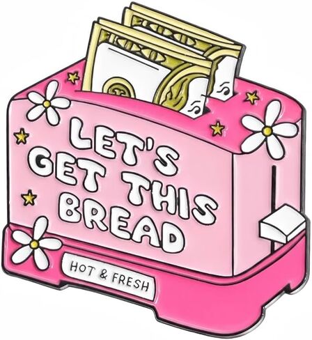 Funny Money Toaster Pin - Sarcastic Inspirational Enamel Pins Brooch for Backpacks, Jackets, Hats with "LET'S GET THIS BREAD" Hustle Culture Brooches Gift for Coworkers and Friends in Saudi Arabia