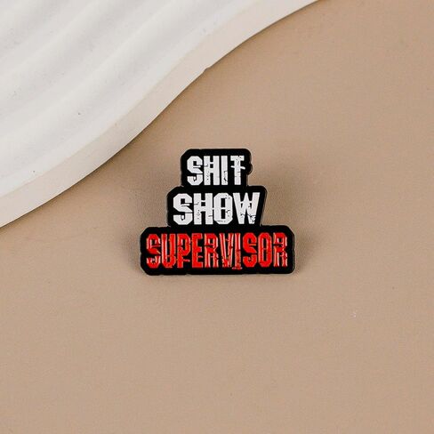 دبوس المينا الفكاهة المكتبية الساخرة من Sht Show Supervisor، بروش دبوس سخرية مضحك في مكان العمل لمديري Sassy Boss وزملاء العمل الفكاهيين، شارة بروش نكتة العمل المضحكة، شارات طية صدر السترة المقتبسة من المكتب الساخر، هدية فكاهة الرئيس، إكسسوار مجوهرات نكتة in Kuwait