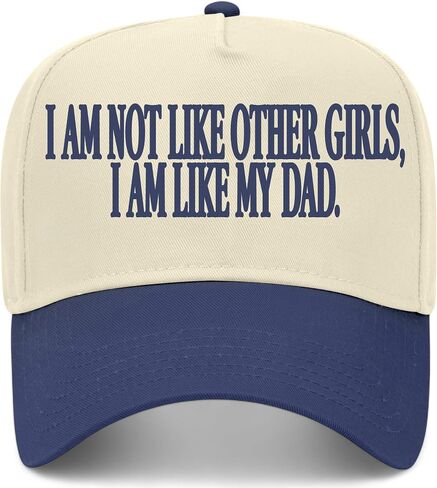 I Am Not Like Other Girls I Am Like My Dad Hat in Kuwait