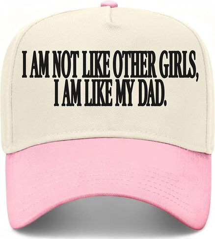 I Am Not Like Other Girls I Am Like My Dad Hat in Kuwait