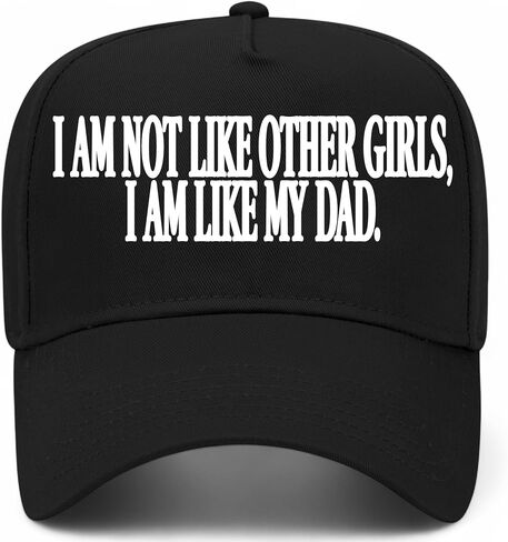I Am Not Like Other Girls I Am Like My Dad Hat in Kuwait