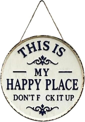 Funny Garden Metal Sign -"This Is My Happy Place Don'T F It Up", Welcome Round Sign, Vintage Statement Metal Sign for Outdoor Garden Patio Farm Home Wall Décor (Small) in Kuwait