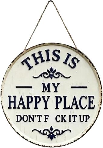 Funny Garden Metal Sign -"This Is My Happy Place Don'T F It Up", Welcome Round Sign, Vintage Statement Metal Sign for Outdoor Garden Patio Farm Home Wall Décor (Small) in Kuwait