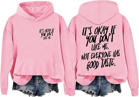 It's Okay If You Don't Like Me Hoodie Funny Positive Quote Sweatshirt Harajuku Pullover Tops Streetwear in Saudi Arabia