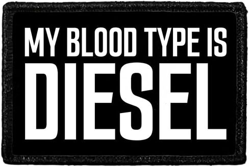 My Blood Type is Diesel | Hook and Loop Attach for Hats, Jeans, Vest, Coat | 2x3 in | by Pull Patch in Kuwait