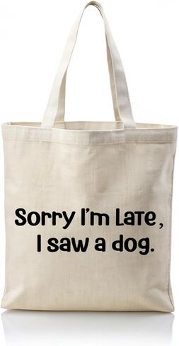 Funny Dog Lover Tote Bag, Sorry I'm Late I Saw a Dog Handbag, Animal Lover Shopping Bags, Cute Aesthetic Canvas Reusable Tote Bag for Shopping Beach Grocery Work in Saudi Arabia