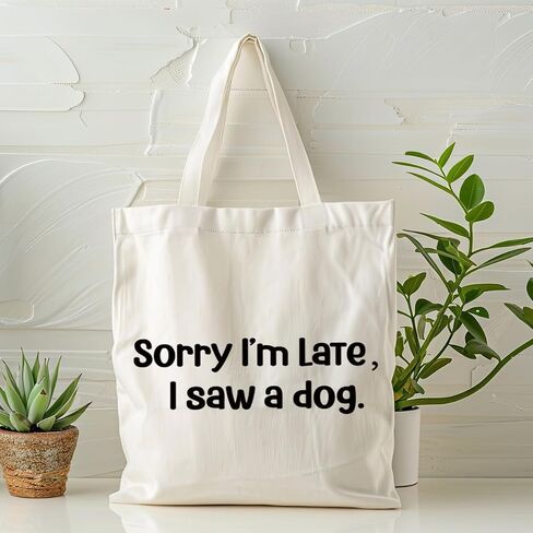Funny Dog Lover Tote Bag, Sorry I'm Late I Saw a Dog Handbag, Animal Lover Shopping Bags, Cute Aesthetic Canvas Reusable Tote Bag for Shopping Beach Grocery Work in Saudi Arabia
