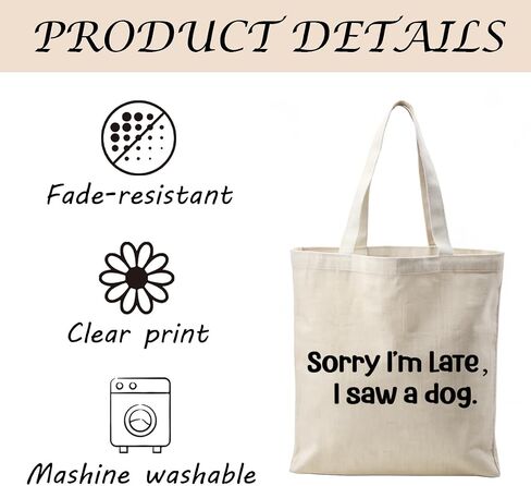 Funny Dog Lover Tote Bag, Sorry I'm Late I Saw a Dog Handbag, Animal Lover Shopping Bags, Cute Aesthetic Canvas Reusable Tote Bag for Shopping Beach Grocery Work in Saudi Arabia